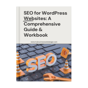 SEO for WordPress Websites A Comprehensive Guide & Workbook